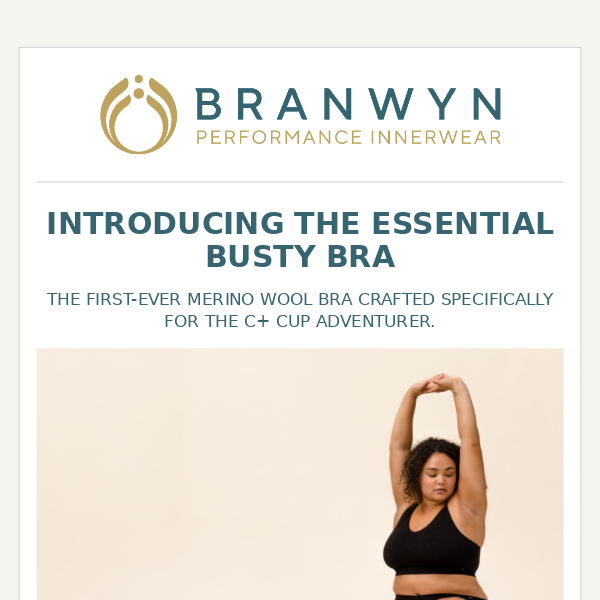 Introducing the Essential Busty Bra - BRANWYN