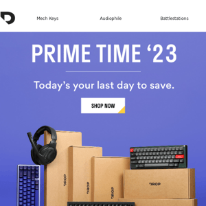 It’s the Last Day of Prime Prices