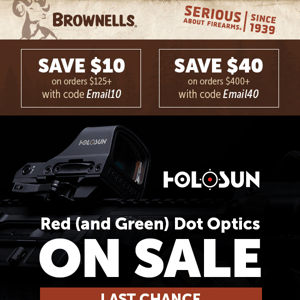 LAST CHANCE to save lots of GREEN on Holosun optics!