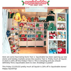 Your Friday plans: eat leftovers, then go to a Squishable store for 20% off!