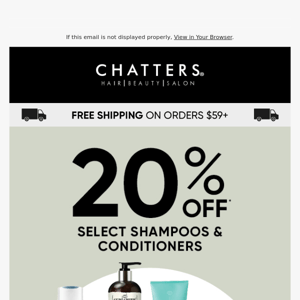 20% Off Select Shampoos and Conditioners Starts TODAY!