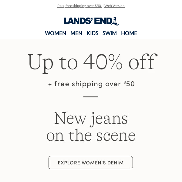 New jeans on the scene + up to 40% off your order