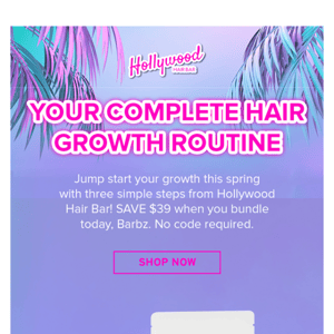 Bundle & Save $39 On Your Complete Hair Growth Routine! 💕