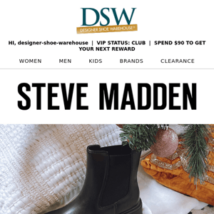 Steve Madden styles for mixing & mingling.