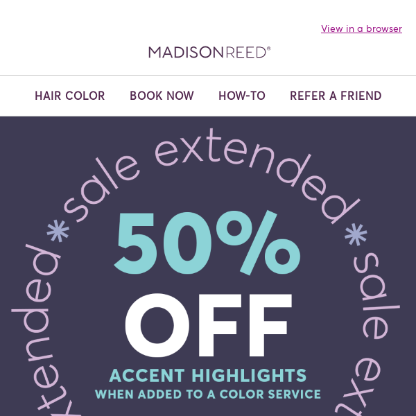 SALE EXTENDED! 50% OFF Accent Highlights 🎉🥳🎈
