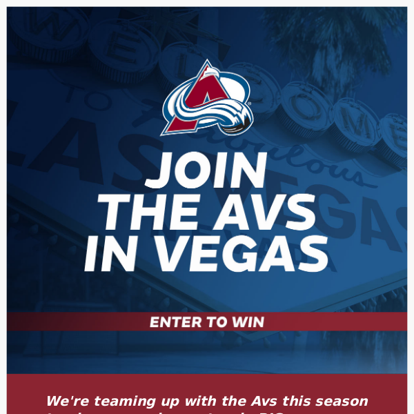 Join the Avs in Vegas  🏒