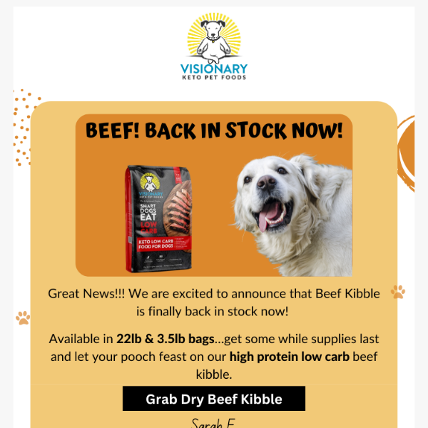 Beef kibble is back in stock.