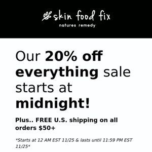 24 Hour Sale 20% Off EVERYTHING!!