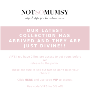 VIP’s! You have 24hrs pre-access to our latest collection 😍🙌