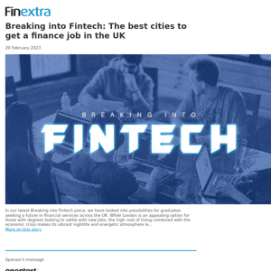 Finextra News Flash: Breaking into Fintech: The best cities to get a finance job in the UK