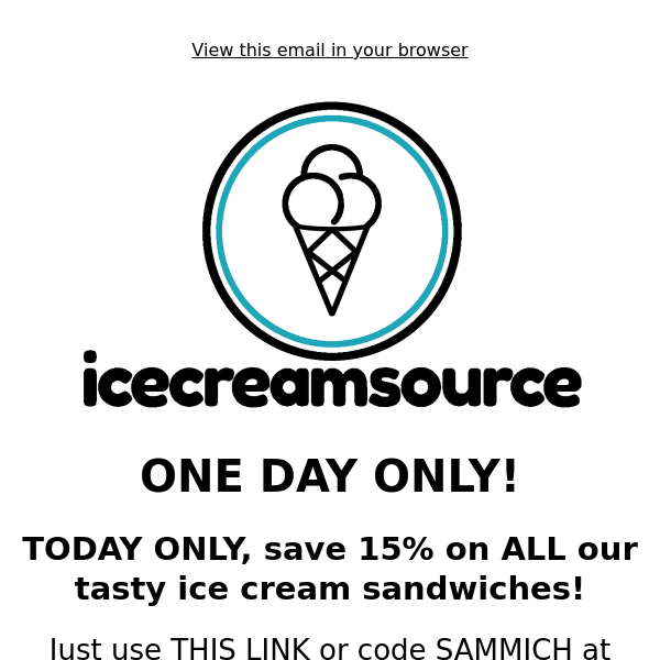 Save 15% for Ice Cream Sandwich Day!