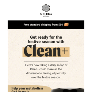 How Clean+ can help this holiday season.