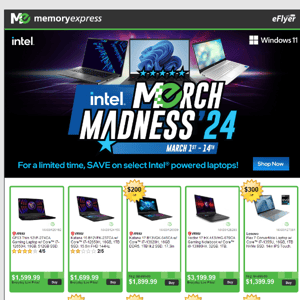 Intel MErch Madness 2024 Laptop Sale. Save on select Intel Laptops at Memory Express! (Mar 1-14, 2024)