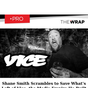 Exclusive: Shane Smith Scrambles to Save What’s Left of Vice, the Media Empire He Built – and Blew Up