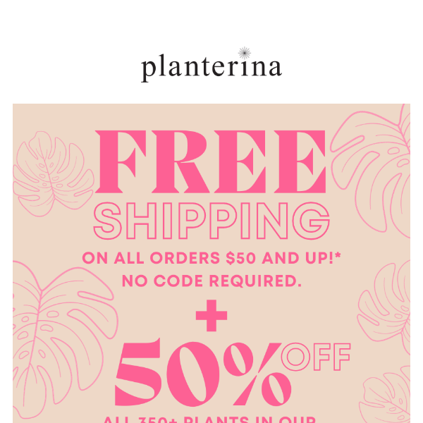 Go PLANTCRAZY. Our best offer yet.