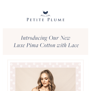 ✨ INTRODUCING Luxe Pima Cotton with Lace. Delicate, soft, and romantic. ✨