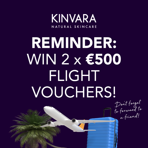 Reminder: Win 2 x €500 flight vouchers! 🤩✈️