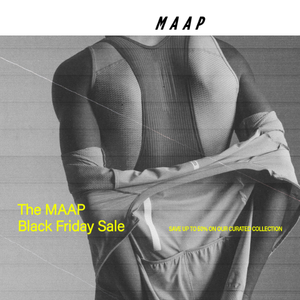 The MAAP Black Friday Sale - 24-hour Early Access