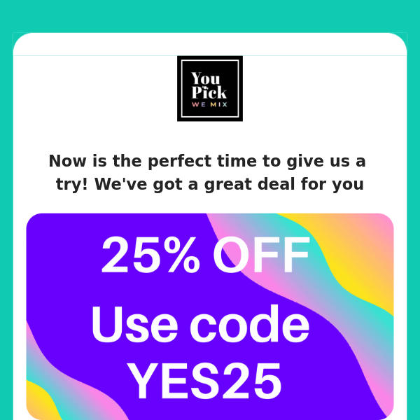 25% OFF your first order