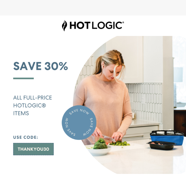 30% Off Your New HOTLOGIC®!