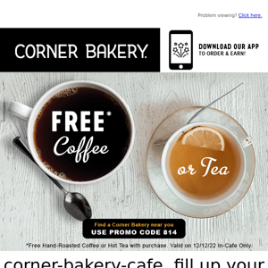 Corner Bakery Cafe, here's a little something extra