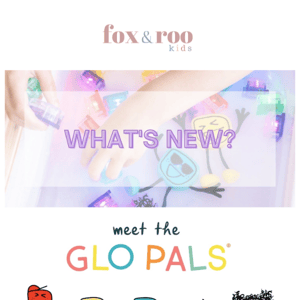 Just landed! Glo Pals, Olli Ella, Rock Your Baby + more! 😍
