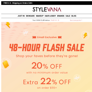 Don't wait! EXTRA 20-22% OFF for 48 hours only!!