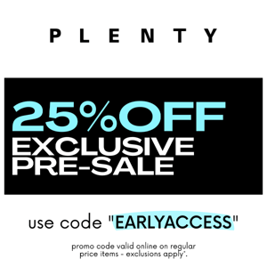 Early Access: 25% OFF Sitewide! 💌