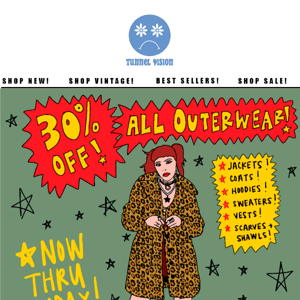 30% OFF SALE! ALL OUTERWEAR!