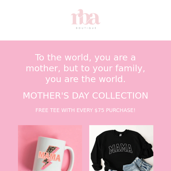 Spend $75 & Get A FREE Mama Life Tee!