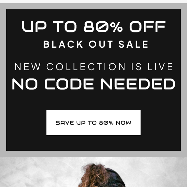 Up To 80% OFF | Black Out Sale