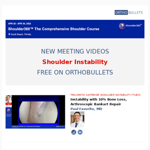 New Videos from 2022 Shoulder360 - Shoulder Instability - Free on Orthobullets