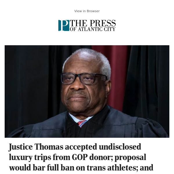 Justice Thomas accepted undisclosed luxury trips from GOP donor; proposal would bar full ban on trans athletes; and more top news