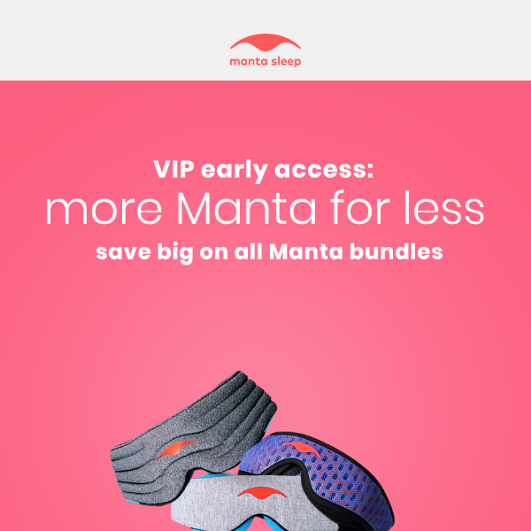 [VIP Access] Sale on all Manta bundles