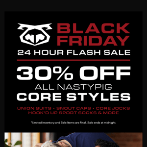 BLACK FRIDAY- 30% Off Nasty Pig CORE Styles!