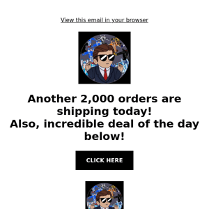 Order Update & Incredible Deal Of The Day!