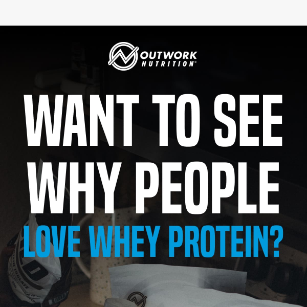 The Whey Protein’s getting a lot of love