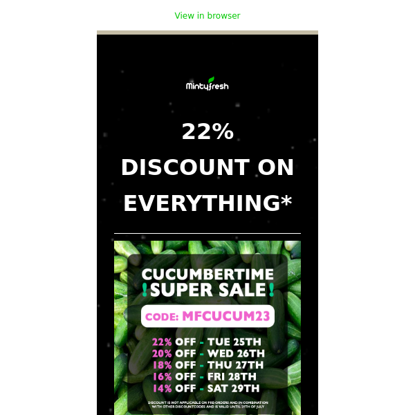 🥒 22% DISCOUNT NOW on everything in stock!