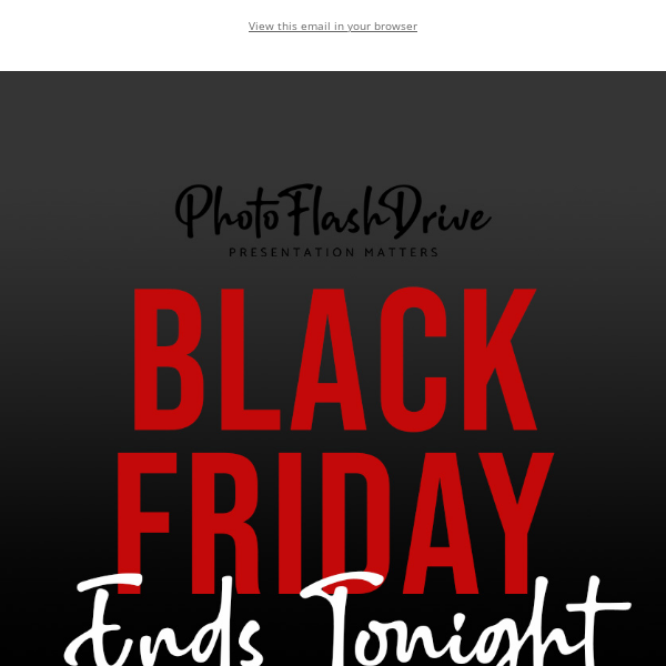 Black Friday savings end tonight!