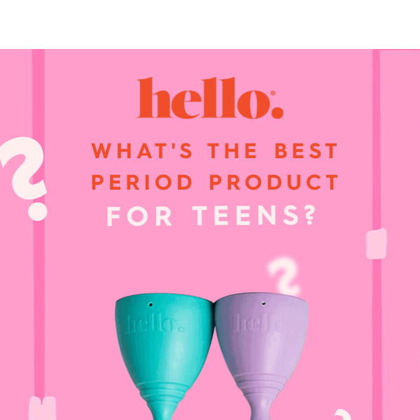 What's The Best Period Product for Teens? - The Hello Cup