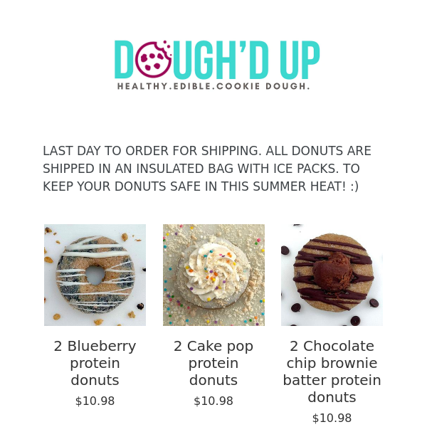 Last day to order protein donuts for shipping!
