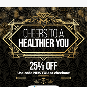 Start a healthy new year with 25% off!