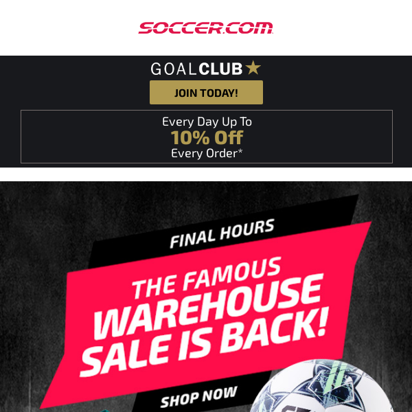 ⚽️ Shop Our Famous Warehouse Sale Before Time Runs Out!