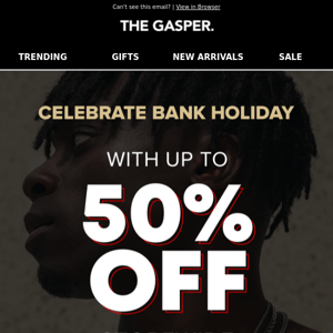 Hey The Gasper, Celebrate Bank Holiday!