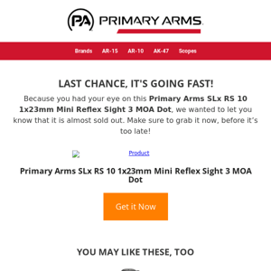 ⚡ It’s almost gone! See if Primary Arms SLx RS 10 1x23mm Mini Reflex Sight 3 MOA Dot is available ⚡