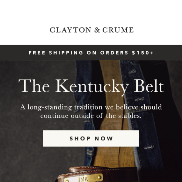 Our Derby Front-Runner – The Kentucky Belt - Clayton and Crume
