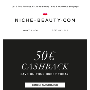 It's Cashback Time! Spend 250€ and Get 50€ Back.