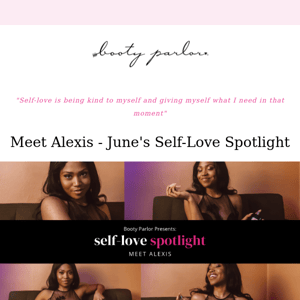 ❤️ Meet Alexis, June's Self Love Spotlight