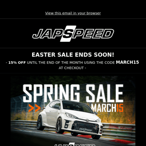 15% Japspeed Easter SALE - ENDS SOON!