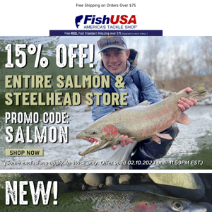 Salmon & Steelhead Savings Start NOW!